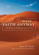 Buchcover Kent M. Keith: Have Faith Anyway: The Vision of Habakkuk for Our Times (engl.)
